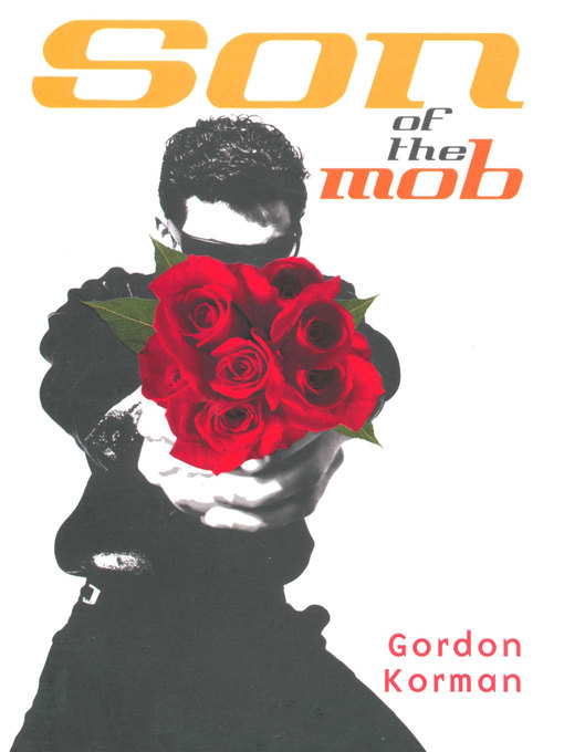 Title details for Son of the Mob by Gordon Korman - Wait list